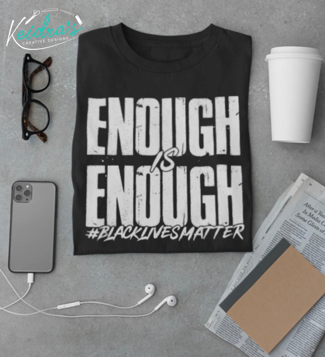 Enough is enough tee