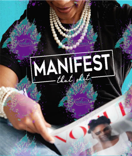 Manifest that ish tee