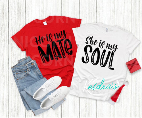 She is my SOUL/ He is my MATE Vday Tee