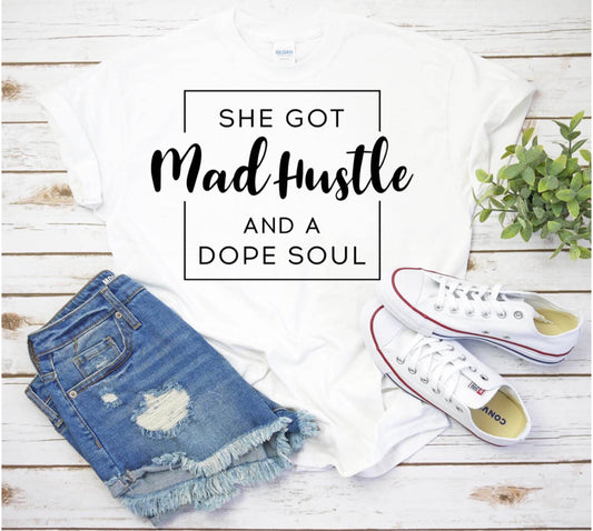 She Got Mad Hustle tee